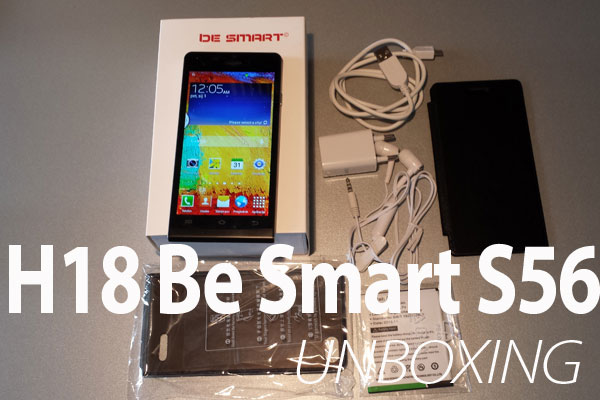 H18 Be Smart S56 unboxing