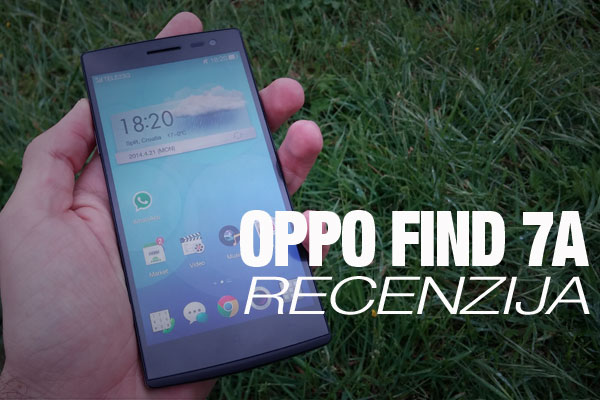 Oppo Find 7a RECENZIJA