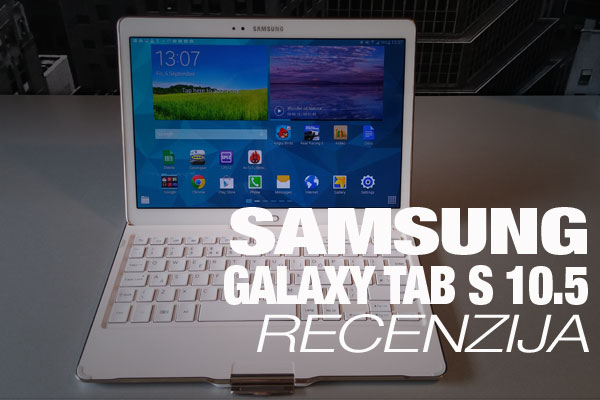 GALAXY TAB S 10.5 RECENZIJA