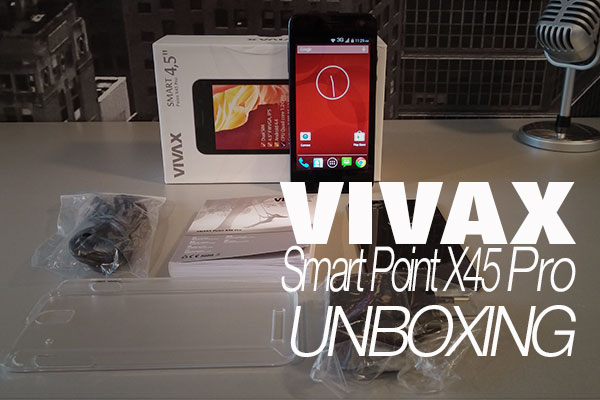 Vivax SMART Point X45 Pro - Unboxing i prvi dojmovi