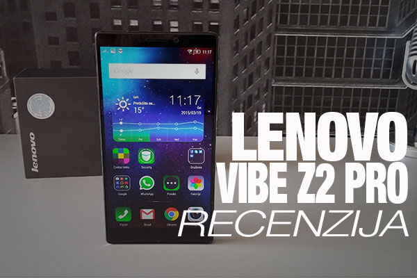 Lenovo Vibe Z2 Pro Recenzija