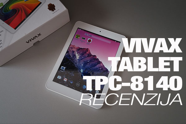 Vivax Tablet TPC-8140 recenzija