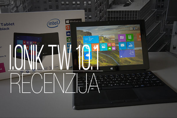IONIK TW 10.1 TABLET RECENZIJA