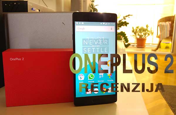 ONEPLUS 2 RECENZIJA