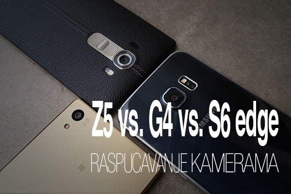 XPERIA Z5 VS LG G4 VS GALAXY S6