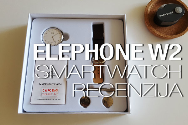 ELEPHONE W2 SMARTWATCH RECENZIJA