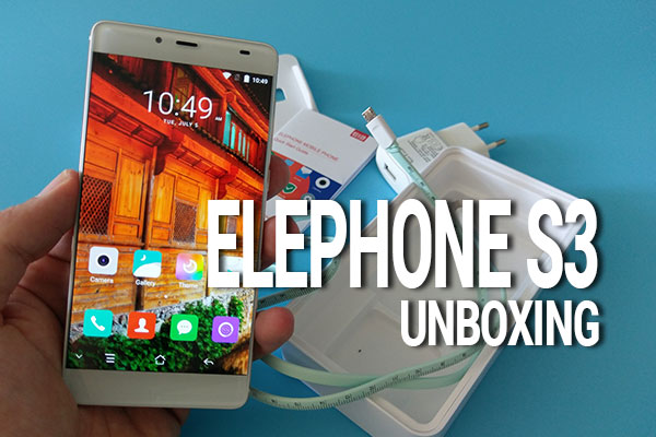 ELEPHONE-S3-UNBOXING