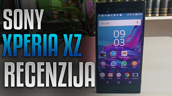XPERIA XZ RECENZIJA