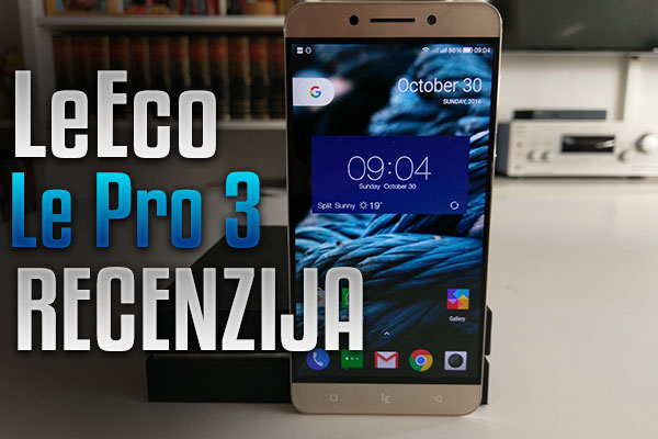 leeco le pro 3 recenzija