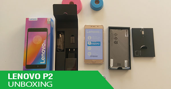 LENOVO P2 UNBOXING